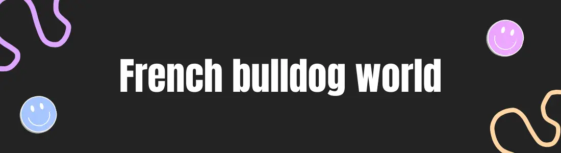 Banner for French Bulldog World